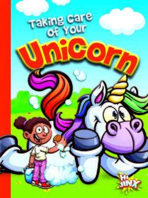 cover image of Taking Care of Your Unicorn